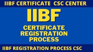 csc iibf registration || iibf registration process csc || iibf registration process csc 2022