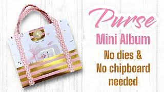 Purse Mini Album Tutorial  Fast & Easy - Use your Scraps ️