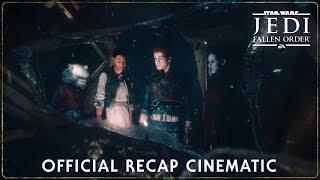 Star Wars Jedi: Fallen Order - Official Recap Cinematic