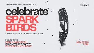 Orion Magazine and National Audubon Society Present “Spark Birds”