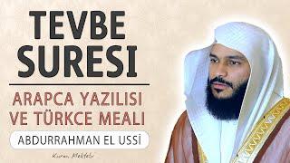 Tevbe suresi anlamı dinle Abdurrahman el Ussi (Tevbe suresi arapça yazılışı okunuşu ve meali)