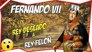  Fernando VII , Rey DesEAdo, Rey FElóN