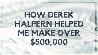 How Derek Halpern Helped Me Make Over $500,000 | Location Rebel