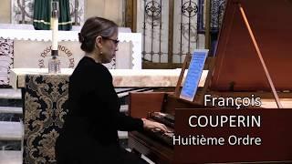 F. Couperin: Huitième Ordre (Rebecca Pechefsky)