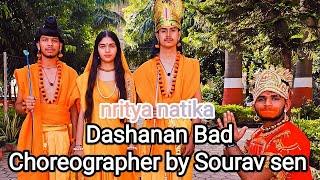 dashanan bad || nritya natika || choreographer by sourav sen