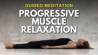 Progressive Muscle Relaxation (PMR) | Guided Mindfulness Meditation