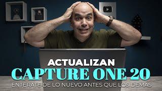 CAPTURE ONE 20 | NUEVA ACTUALIZACION | ENTERATE ANTES QUE LOS DEMAS | ¿YA NO NECESITARAS PHOTOSHOP?