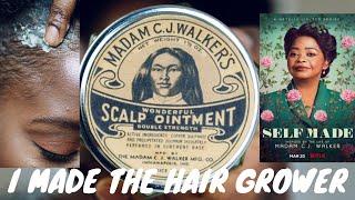 MADAM CJ WALKER’S WONDERFUL HAIR GROWER RECIPE | SELF MADE