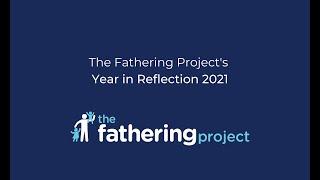 The Fathering Project Year in Reflection 2021