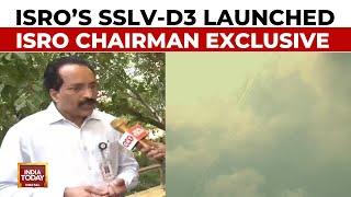 ISRO's SSLV-D3 Launched: India's Compact Rocket Targets Satellite Market | ISRO Chairman Exclusive