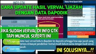 CARA UPDATE HASIL VERVAL IJAZAH DENGAN DATA DAPODIK JIKA SUDAH VERVAL IJAZAH DI INFO GTK