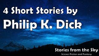 4 Sci-Fi Short Stories by PHILIP K. DICK  | Bedtime for Adults