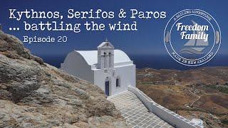 20. I Kythnos, Serifos & Paros I Freedom Sailing