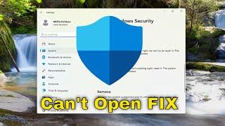 Can’t Open Windows Security on Windows 11 [Solution]