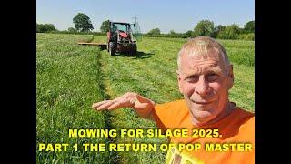 MOWING FOR SILAGE 2025 PART 1. RETURN OF POPMASTER