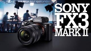 SONY FX3 Mark II IS HERE!