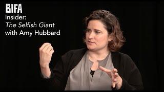 BIFA Insider: The Selfish Giant with Amy Hubbard