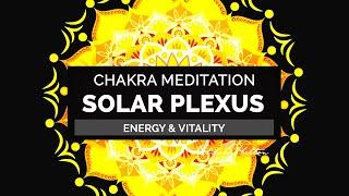 Solar Plexus Chakra Meditation - Activate, Clear, Balance the 3rd Chakra