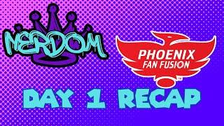 Phoenix Fan Fusion Day 1 Recap (Bonus Episode)