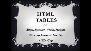 HTML Table - Example 6 (Align, Bgcolor, Width & Height attribute used in TD tag)