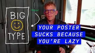 Your Posters Suck Because You're Lazy