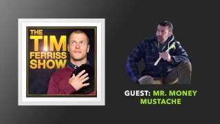 Mr  Money Mustache Interview | The Tim Ferriss Show (Podcast)