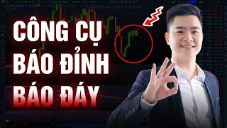 [ Bí mật ] - Công cụ báo đỉnh - báo đáy  của Hoà Thân. Cách xác định vùng đỉnh - vùng đáy bằng nến!