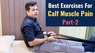 Calf Pain Relief Exercises, Calf muscle Stretches, Calf Pain Treatment, Lower leg Pain- (PART-2)