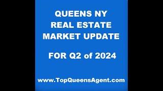 Queens Real Estate Market Update for Q2 of 2024