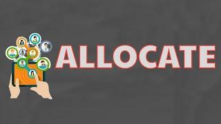 What Does ALLOCATE Means || Meanings And Definitions With Example in ENGLISH .