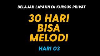 BELAJAR GITAR PRIVAT - 30 HARI BISA BERMAIN MELODI - HARI 3