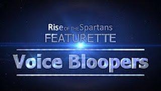 Rise of the Spartans Featurette - Voice Bloopers