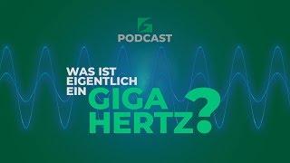 Was ist eigentlich ein Gigahertz? (Podcast)