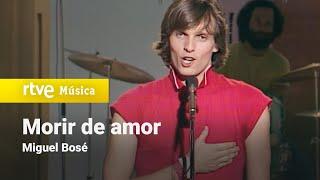 Miguel Bosé - "Morir de amor" (1980) HD