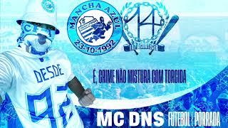 MC Dns - Futebol e Porrada ️ Torcida Mancha Azul CSA