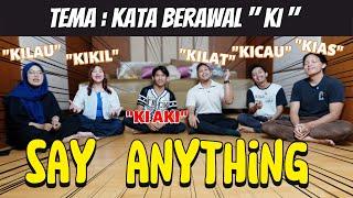 SAY ANYTHING CHALLENGE !! W/@CHACAKUMA