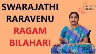 Swarajathi : Rara venu gopa bala - Ragam : Bilahari  ( Learning Mode )