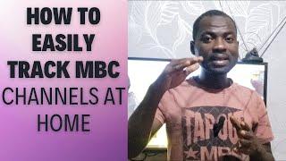 Simplest Way To Track For MBC Channels At Home