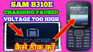 Samsung B310e Charging Paused || Samsung Charging Paused Voltage Too High