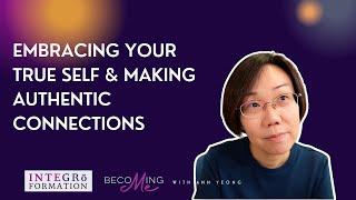 Embracing Your True Self & Making Authentic Connections