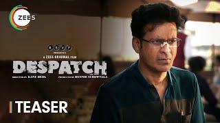 Despatch | Official Teaser | Manoj Bajpayee | Kanu Behl | Premieres 13th Dec Only On ZEE5