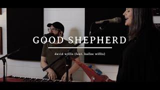 Good Shepherd - David Willis (feat. Hailee Willis) [Official Music Video] | Worship Music