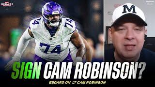 Bedard: “Cam Robinson is Overpricing Himself” - Should Patriots Pay Up for LT?