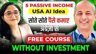 Free Course | 5 Passive Income AI Ideas to Earn Money Online USA No Investment | Become Rich From AI