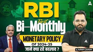 1st Bi-Monthly Monetary Policy | RBI Monetary Policy 2024-25 | GA By Ashish Gautam