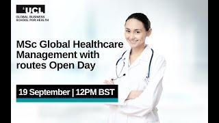 MSc Global Healthcare Management with routes Open Day - Friday 21 September