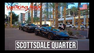  Walking Tour | SCOTTSDALE QUARTER | Scottsdale, Arizona, USA.