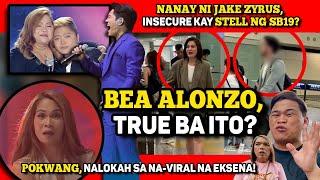 BEA ALONZO, SINO NGA ITONG KA-DATE MO?  CALLING MTRCB!  NANAY NI CHARICE, INSECURE KAY STELL?