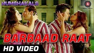 Barbaad Raat Official Video | Humshakals | Saif, Ritiesh, Bipasha, Tamannah | 1080p - HD