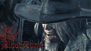 Bloodborne - [#2] Отец Гаскойн.